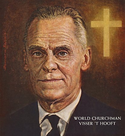 Willem Adolph Visser 't Hooft, World Churchman, Leader of the Council of Churches 1961